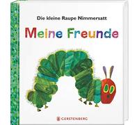 Eric Carle Die kleine Raupe Nimmersatt - Meine Freunde (Tapa dura)