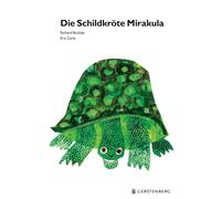 Eric Carle Richard Buckley V Die Schildkröte Mirakula: Eric Carle C (Tapa dura)
