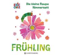 Eric Carle Ulli und Herbert Gün Die kleine Raupe Nimmersatt - Früh (Tapa blanda)