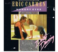 Eric Carmen - Hungry eyes/(I've had) the time of my life (New Full Length Version [VINYL]