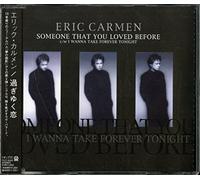 Eric Carmen - Someone That You Loved Before