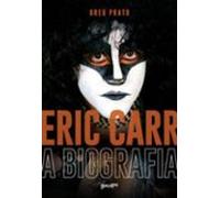 Eric Carr - A Biografia (ebook)