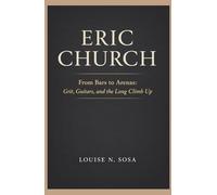 ERIC CHURCH: From Bars to Arenas: Grit, Guitars, and the Long Climb Up