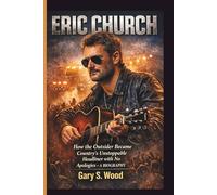 ERIC CHURCH: How the Outsider Became Country’s Unstoppable Headliner with No Apologies- A BIOGRAPHY