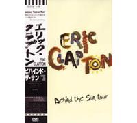 Eric Clapton - Behind the Sun Tour [Reino Unido] [DVD]