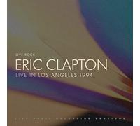 Eric Clapton - Live In Los Angeles