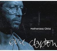 Eric Clapton - Motherless Child (+2 Inedits)