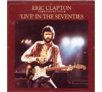 Eric Clapton - Timepieces Vol. II - 'Live' in the Seventies (UK Import)