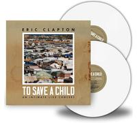 Eric Clapton To Save a Child: An Intimate Live Concert (Vinyl) (Importación USA)