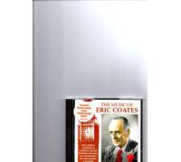 Eric Coates - The Music of...