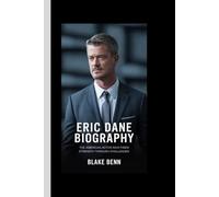 Eric Dane Biography: The American Actor who finds Strength through Challenges