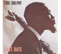 Eric Dolphy - Last Date