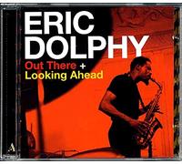 Eric Dolphy - Out There + Looking Ahead