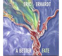 Eric Erhardt - A Better Fate