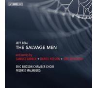 Eric Ericson Chamber Choir - Fredrik Malmberg - The Salvage Men