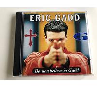 Eric Gadd - Do You Believe in Gadd
