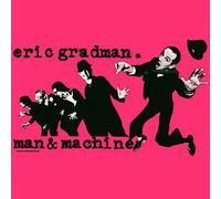 Eric Gradman - Man & Machine