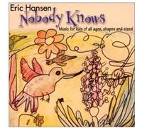Eric Hansen - Nobody Knows: Music for Kids of All Ages [Import]