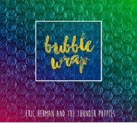 Eric Herman And The Thunder Puppies - Bubble Wrap
