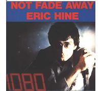Eric Hine - Not Fade Away [12" Maxi, DE, Line 6.20099 AE / LMS 3017]