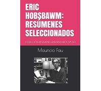 ERIC HOBSBAWM: RESÚMENES SELECCIONADOS: COLECCIÓN RESÚMENES UNIVERSITARIOS Nº 60: Resúmenes Seleccionados: Colección Resúmenes Universitarios N° 60