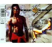 Eric Iq Gray - Funk This Mother Out