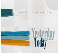 Eric Johnson - Yesterday Meets Today [Vinilo]