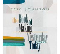 Eric Johnson - Yesterday Meets Today [Vinilo]