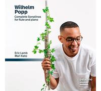 Eric Lamb - Popp: Complete Sonatinas for Flute and Piano