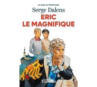 Eric le Magnifique: Tome 5, La saga du Prince Eric (La saga du Prince Eric, 5)