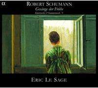 Le Sage, Eric - Schumann: Gesange Der Fruhe (Musica De Camara Y Tecla Vol. V) / Le Sage