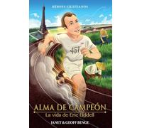 Eric Liddell: Algo Mas Preciado Que el Oro (Heroes Cristianos de Ayer y Hoy)