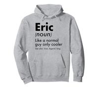 Eric Like A Normal Guy Only Cooler Legend King Nombre Sudadera con Capucha