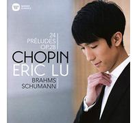 Eric Lu - Eric Lu -Chopin, Brahms, Schumann -24 Préludes Op.28 (CD)