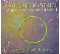 Eric Maddern - Rare & Precious Earth Songs to Sustain and Restore the World