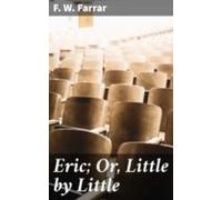 Eric; Or Little By Little (ebook)