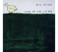 Eric Peters - Land Of The Living (UK Import)