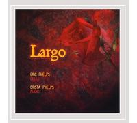 Eric Phelps & Crista - Largo