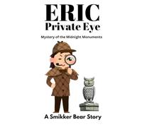 Eric Private Eye, Mystery of the Midnight Monuments