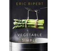 Eric Ripert Nigel Parry Vegetable Simple: A Cookbook (Tapa dura)