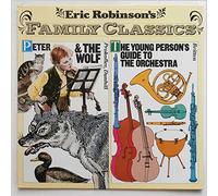 Eric Robinson - Eric Robinson's Family Classics: Peter And The Wolf / The Young Person's Guide To The Orchestra - Eric Robinson LP