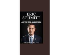 ERIC SCHMITT: “The Political Maverick Who Defined Missouri's Future - From Attorney General to U.S Senate”
