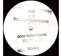 Eric & The Good Good Feeling - Good Good Feeling [12" Maxi]
