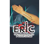 ERIC: The Love that Lasts a Whole Lifetime (When the Protective Fear Disappears)