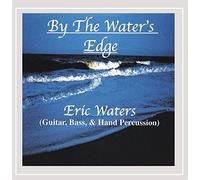 Eric Waters - By the Water's Edge