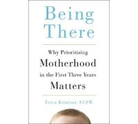 Erica Komisar Being There (Tapa dura)