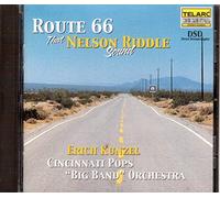 Erich Kunzel-Condutor - Route 66 The Nelson Riddle Sound:Erich Kunzel & Cincinnati Pops