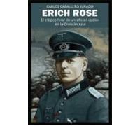 Erich Rose: El Trágico Final De Un Oficial Judío En La División Azul