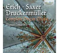 COMPLETE ORGAN MUSIC by Erich, Saxer and Druckenmueller [CD de audio] Manuel Tomadin and Andrea Gabrieli, Antonio de Cabezón, G