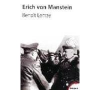 Erich Von Manstein: Le stratège de Hitler